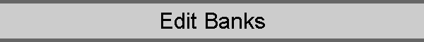 Edit Banks